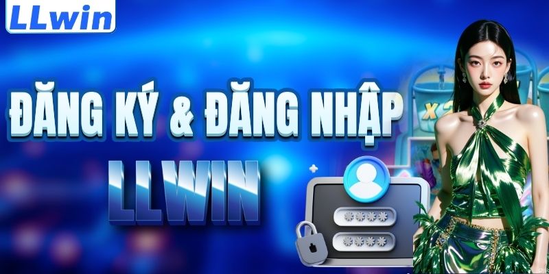 LLwin – Trang Game Uy Tín BAHISTANBUL Chính Thức LLwin - Đăng Ký +88K 15 Cách đăng ký & đăng nhập LLWIN