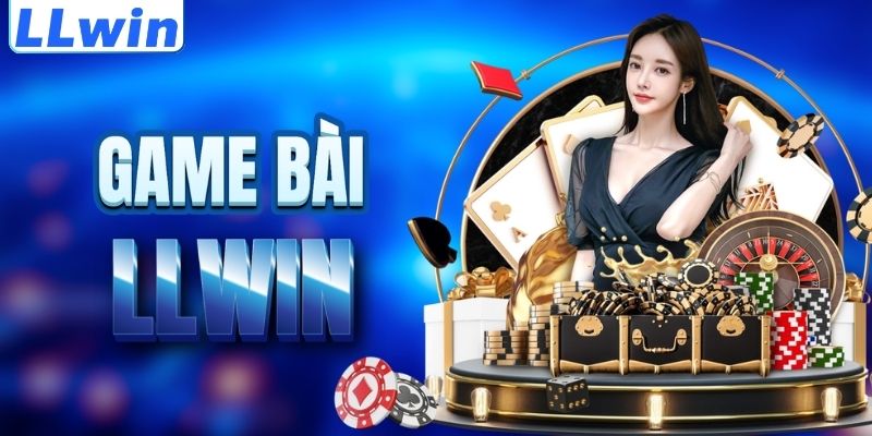 LLwin – Trang Game Uy Tín BAHISTANBUL Chính Thức LLwin - Đăng Ký +88K 13 Tìm hiểu sảnh game bài LLWIN